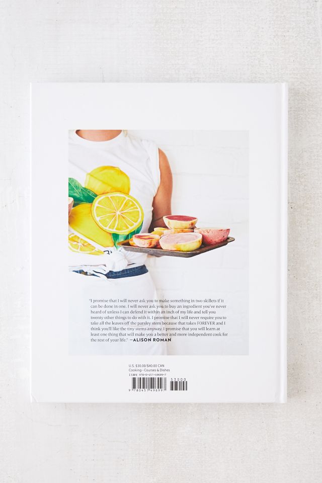 Dining In: Highly Cookable Recipes By Alison Roman #3