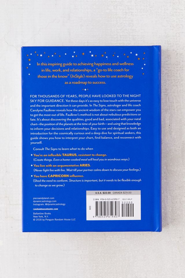 The Signs: Decode the Stars, Reframe Your Life By Carolyne Faulkner #1