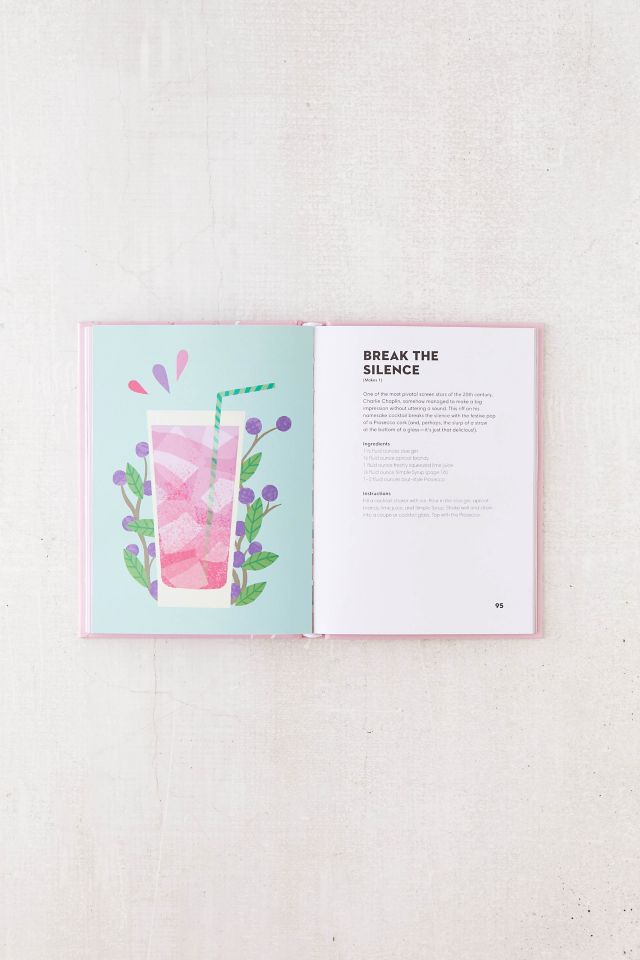 Prosecco Made Me Do It: 60 Seriously Sparkling Cocktails By Amy Zavatto #4
