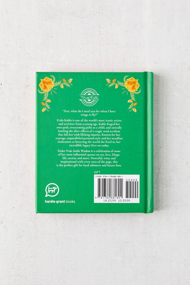 Pocket Frida Kahlo Wisdom: Inspirational Quotes and Wise Words from a Legendary Icon By Hardie Grant #3