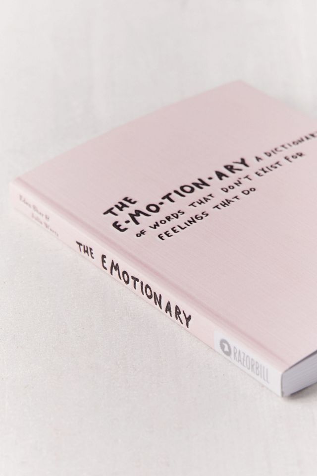 The Emotionary: A Dictionary of Words That Don’t Exist for Feelings That Do By Edun Sher #2