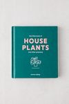Little Book of House Plants and Other Greenery By Emma Sibley