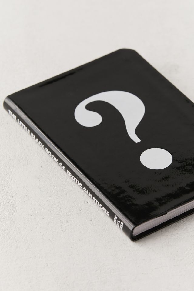 Little Black Book of Erotic Questions: Over 200 Questions for the Truly Daring By E. Rottick #3
