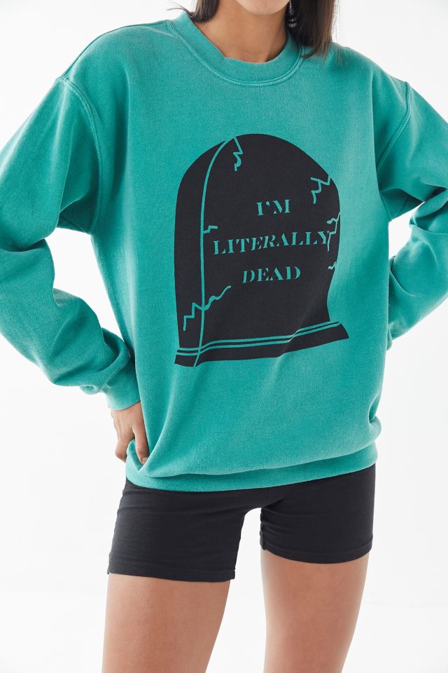 Literally Dead Pullover Sweatshirt #2
