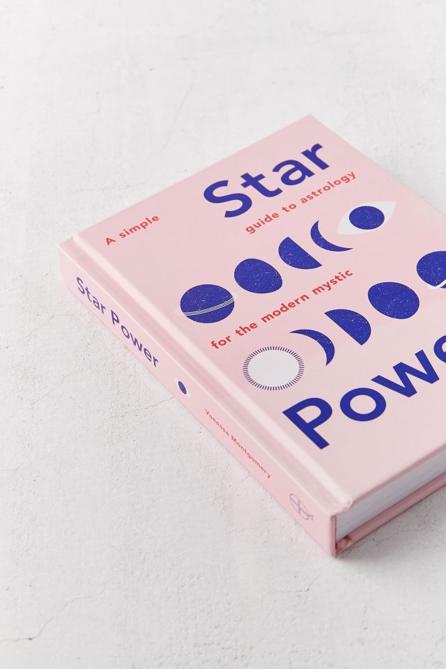 Star Power: A Simple Guide to Astrology for the Modern Mystic By Vanessa Montgomery #2