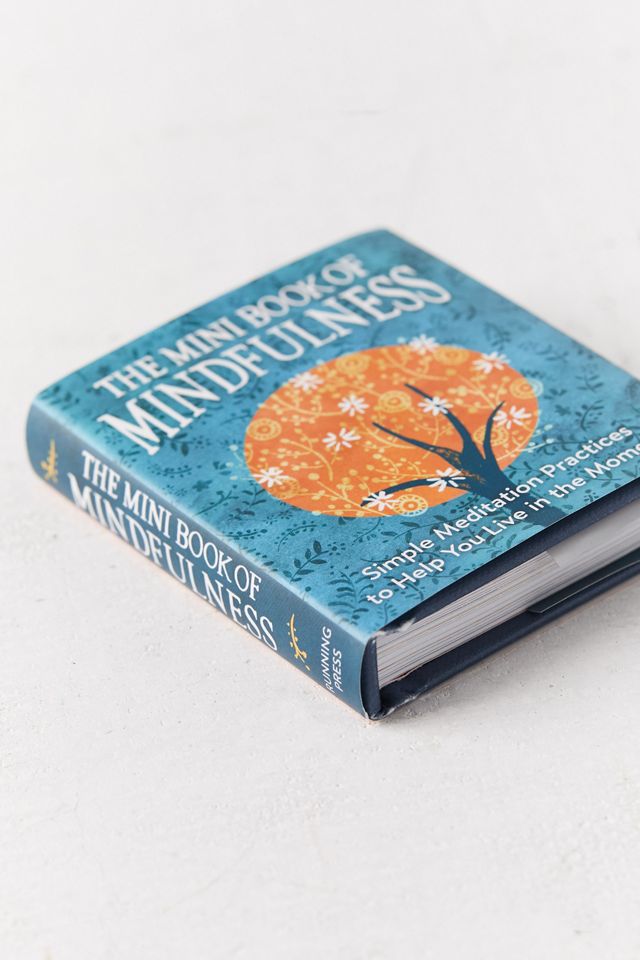 The Mini Book of Mindfulness: Simple Meditation Practices to Help You Live in the Moment By Camilla Sanderson #2