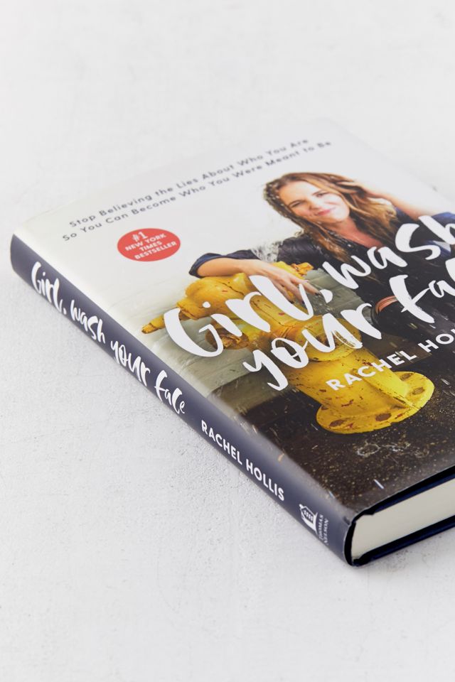 Girl, Wash Your Face: Stop Believing the Lies About Who You Are so You Can Become Who You Were Meant to Be By Rachel Hollis #2