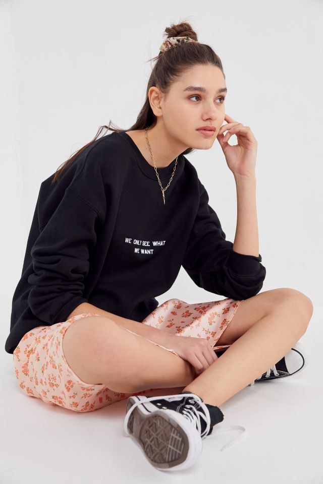 We Only See What We Want Oversized Sweatshirt #1