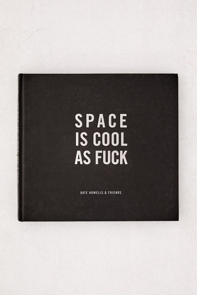 Space Is Cool as F*** By Kate Howells #1