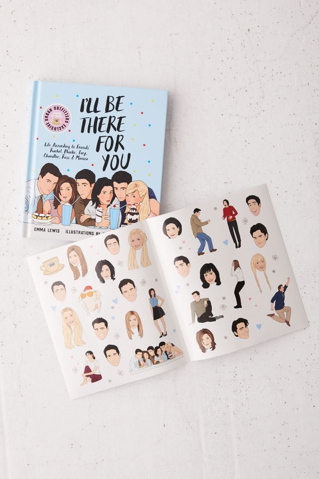 I’ll Be There For You: Life according to Friends’ Rachel, Phoebe, Joey, Chandler, Ross & Monica By Emma Lewis #5