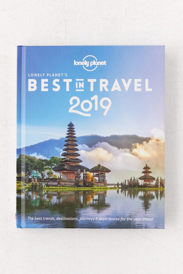 Lonely Planet’s Best In Travel 2019 By Lonely Planet | Urban Outfitters