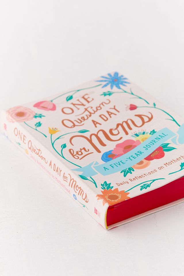 One Question a Day for Moms: Daily Reflections on Motherhood: A Five-Year Journal By Aimee Chase #2