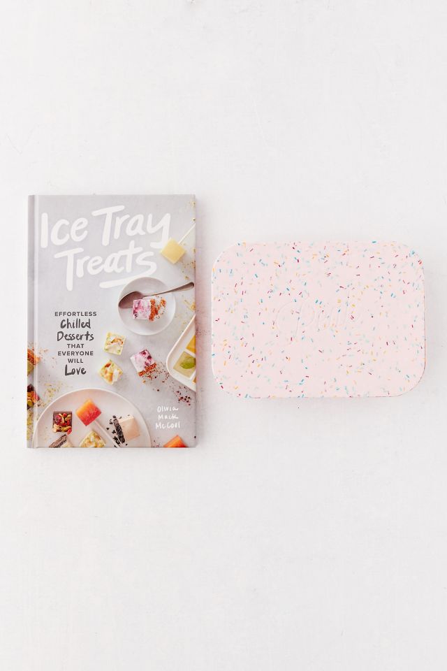 Ice Tray Treats: Effortless Chilled Desserts That Everyone Will Love By Olivia Mack McCool #1