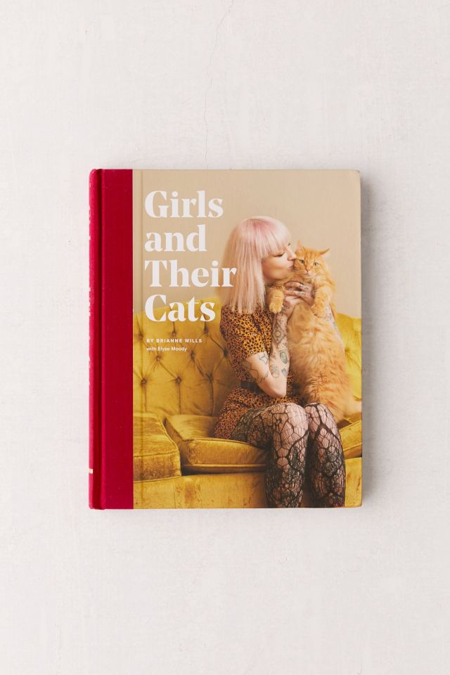 Girls and Their Cats By BriAnne Wills & Elyse Moody