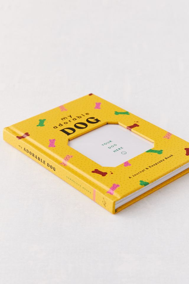 My Adorable Dog: A Journal & Keepsake Book By Chronicle Books #1