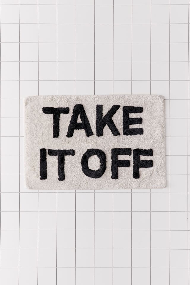 Take It Off Bath Mat #1
