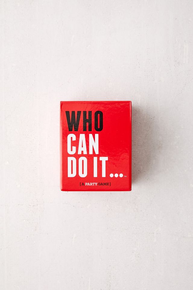 Who Can Do It… Party Game #1