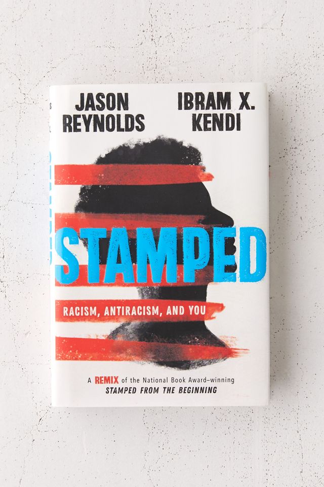Stamped from the Beginning: The Definitive History of Racist Ideas in ...