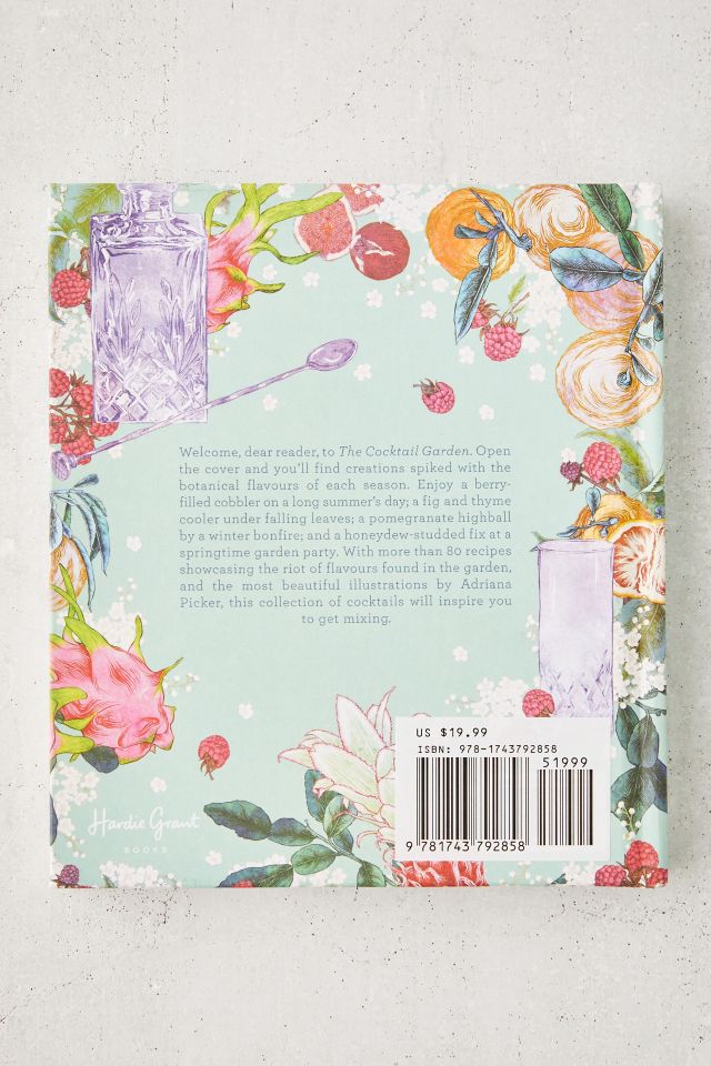 The Cocktail Garden: Botanical Cocktails for Every Season By Ed Loveday & Adriana Picker #5