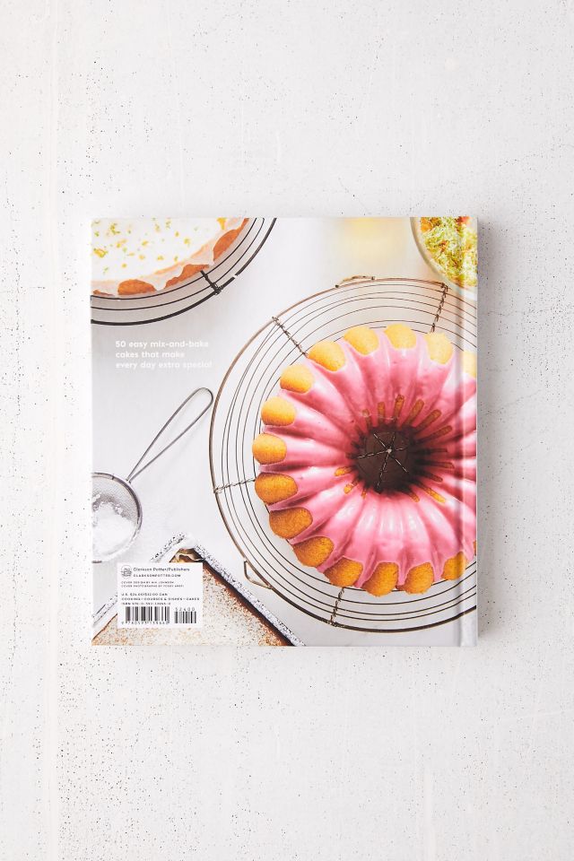 Snacking Cakes Simple Treats for Anytime Cravings A Baking Book By
