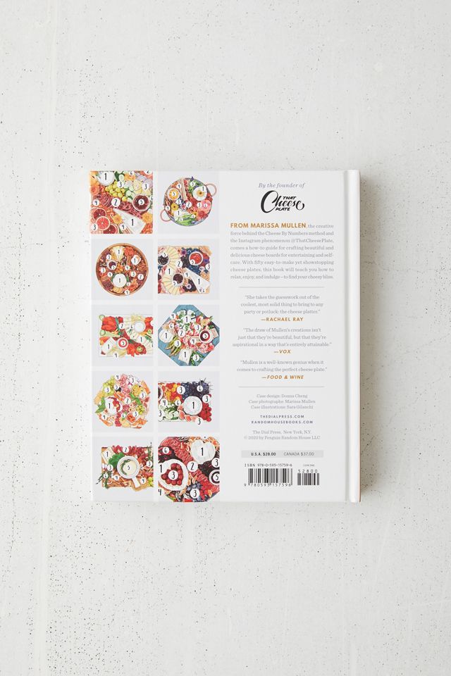 That Cheese Plate Will Change Your Life: Creative Gatherings and Self-Care with the Cheese By Numbers Method By Marissa Mullen #5