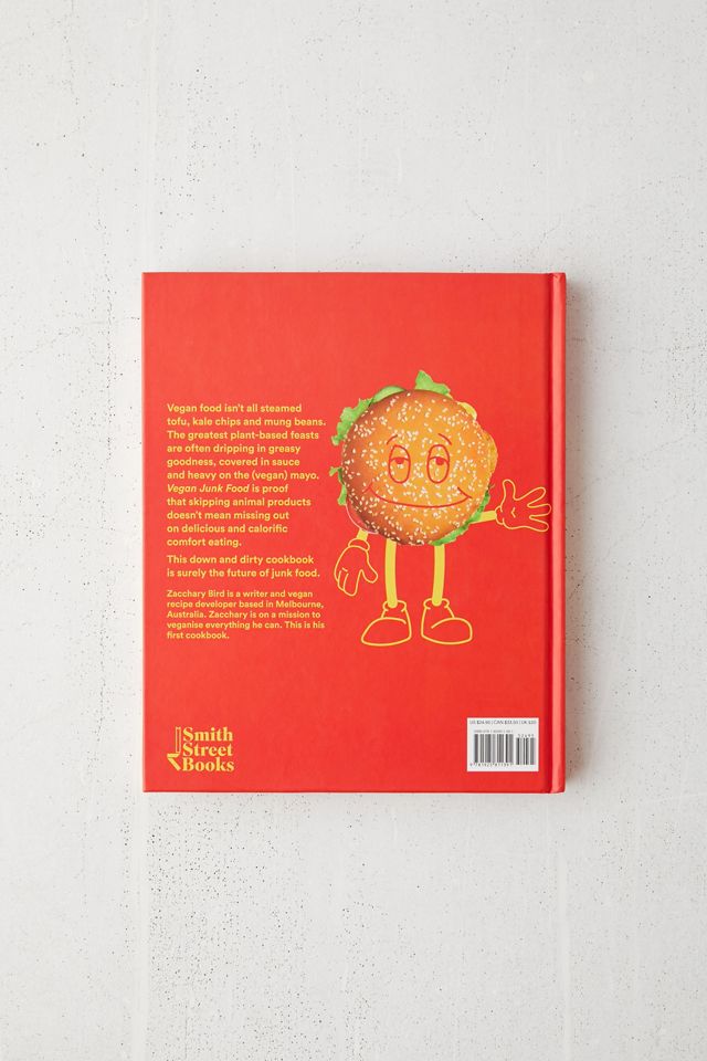 Vegan Junk Food: A Down and Dirty Cookbook By Zacchary Bird #5
