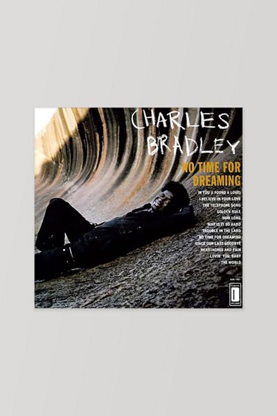 Charles Bradley - No Time for Dreaming LP