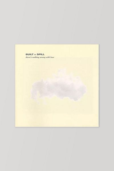Built to Spill - Theres Nothing Wrong with Lov LP