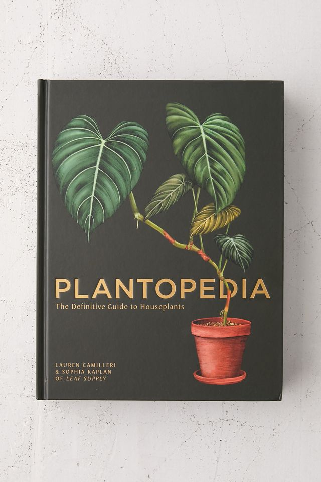 Plantopedia: The Definitive Guide to Houseplants By Lauren Camilleri &  Sophia Kaplan | Urban Outfitters