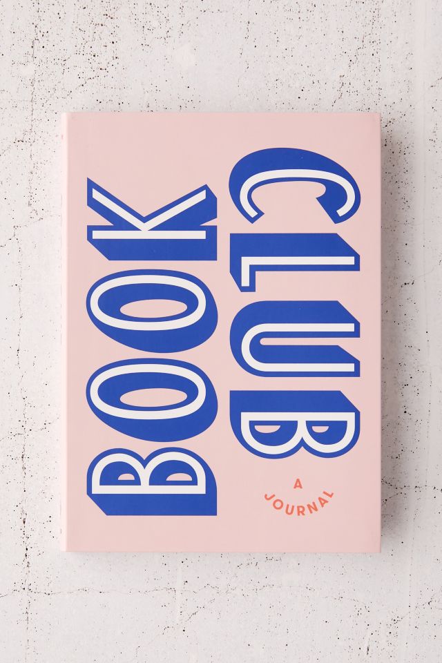  Book Club: A Journal: Prepare for, Keep Track of, and Remember  Your Reading Discussions with 200 Book Recommendations and Meeting  Activities: 9780525575535: Read it Forward: Books