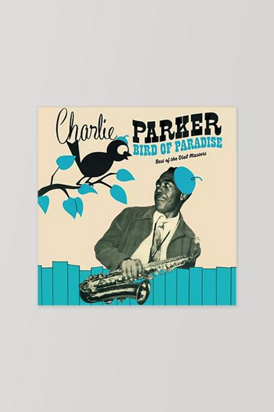 Charlie Parker - Bird Of Paradise (Best Of The Dial Masters)