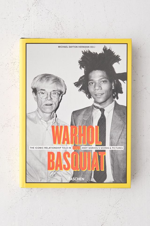 Warhol on Basquiat: The Iconic Relationship Told in Andy Warhol’s Words and Pictures By Michael Dayton Hermann #1