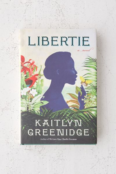 Libertie: A Novel By Kaitlyn Greenidge | Urban Outfitters