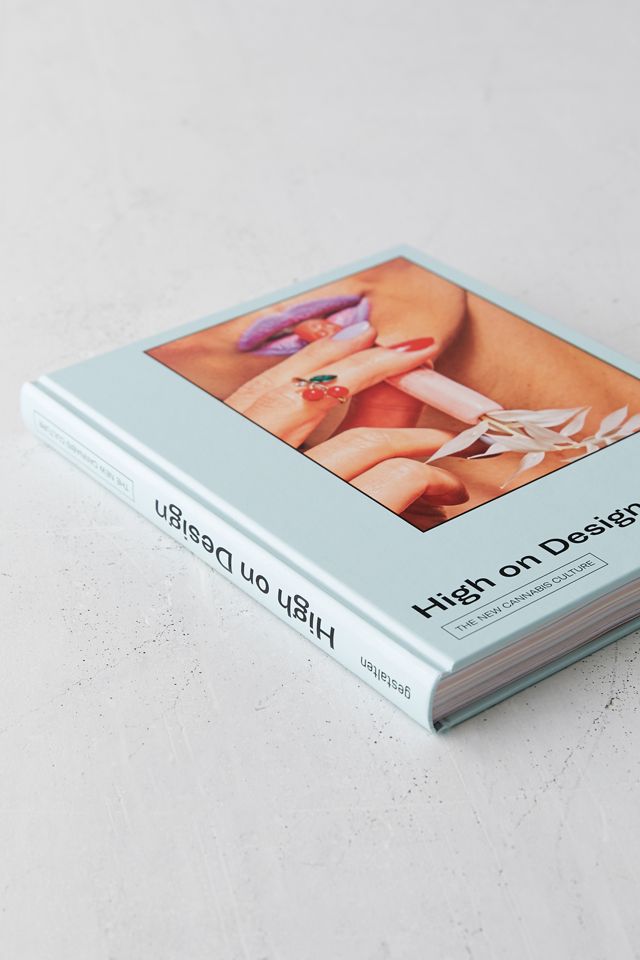 High on Design: The New Cannabis Culture By gestalten #4