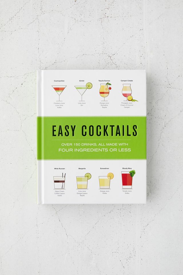 urbanoutfitters.com | Easy Cocktails: Over 100 Drinks, All Made with Four Ingredients or Less By The Coastal Kitchen