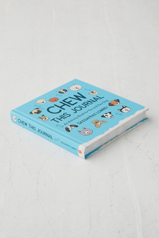 Mâchez Ce Journal: Un Livre D'activités Pour Vous et Votre Chien Par Sassafras Lowrey #2