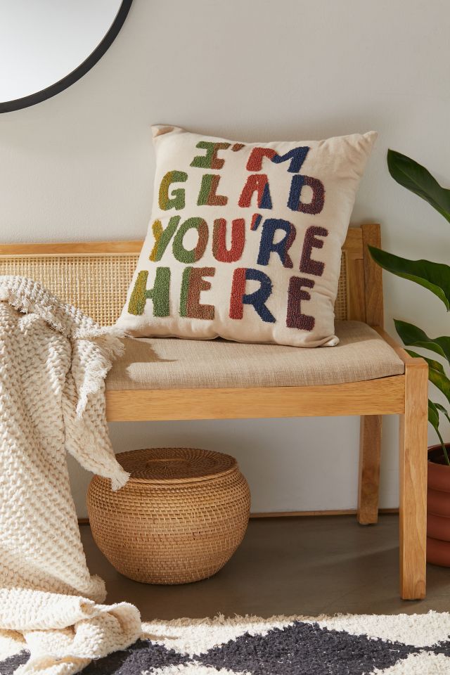 I m Glad You re Here Throw Pillow