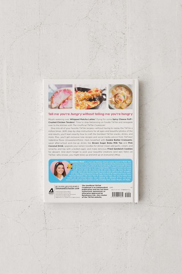 The Unofficial TikTok Cookbook: 75 Internet-Breaking Recipes for Snacks, Drinks, Treats, and More! By Valentina Mussi #5