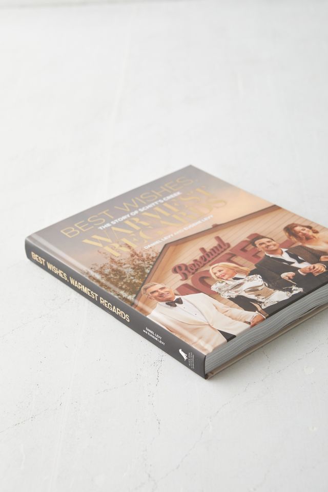 Best Wishes, Warmest Regards: The Story of Schitt's Creek by Daniel Levy & Eugene Levy #4