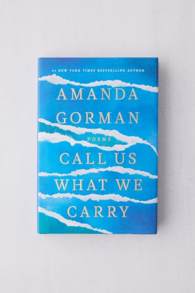 Call Us What We Carry: Poems By Amanda Gorman | Urban Outfitters