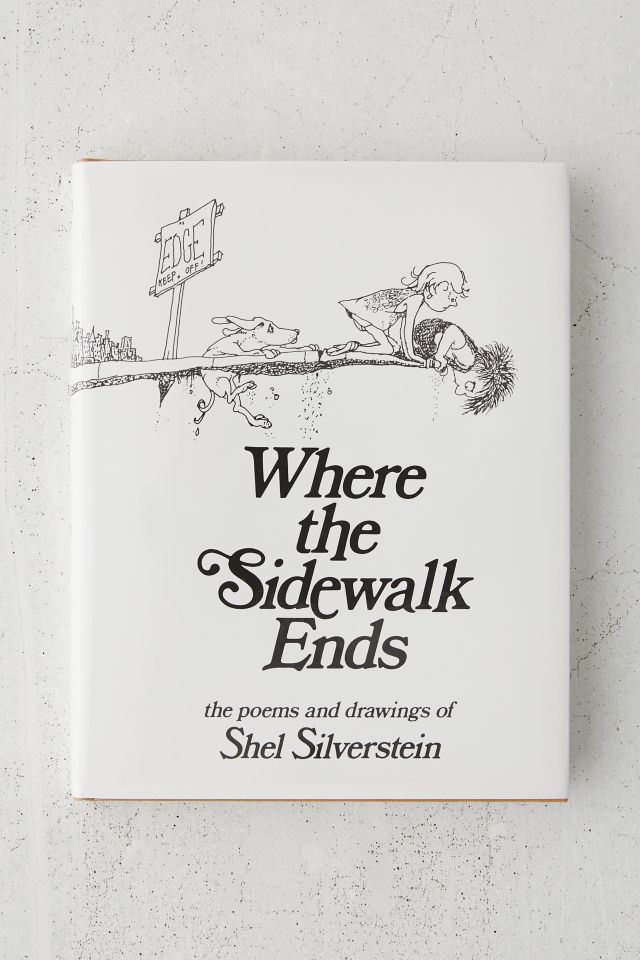 Where The Sidewalk Ends: Poems & Drawings By Shel Silverstein
