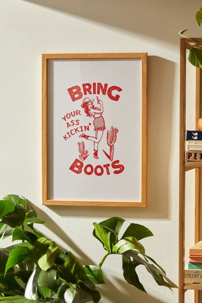 The Whiskey Ginger Bring Your A** Kicking Boots Art Print