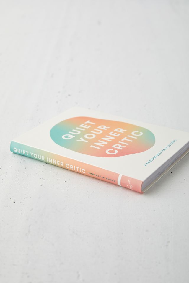 Quiet Your Inner Critic: A Positive Self-Talk Journal By Lindsay Kramer #4