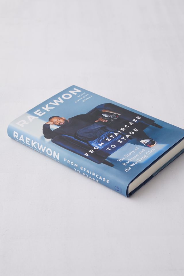 From Staircase To Stage: The Story Of Raekwon And The Wu-Tang Clan By Raekwon #1