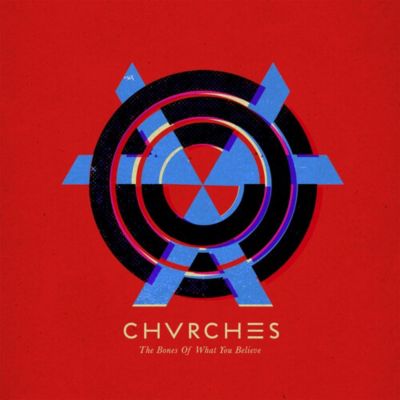 Chvrches - Bones of What You Believe LP