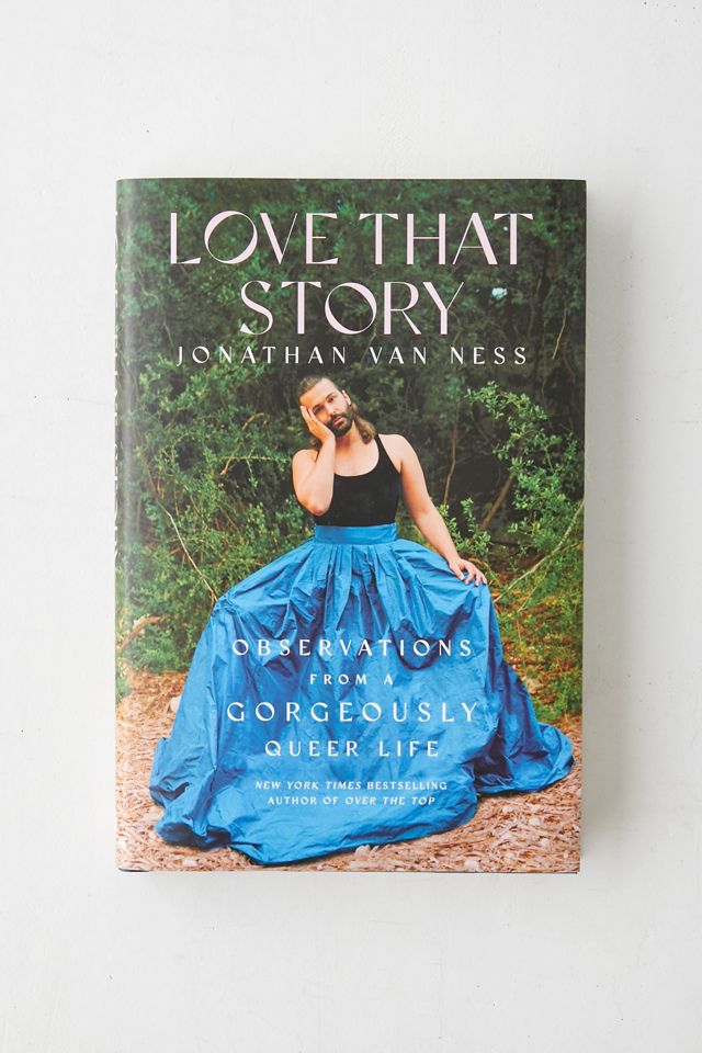 Love That Story Observations From A Queer Life By Jonathan