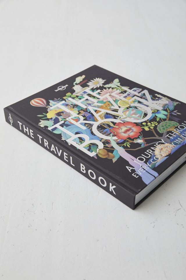 Lonely Planet The Travel Book 4 4th Ed.: A Journey Through
