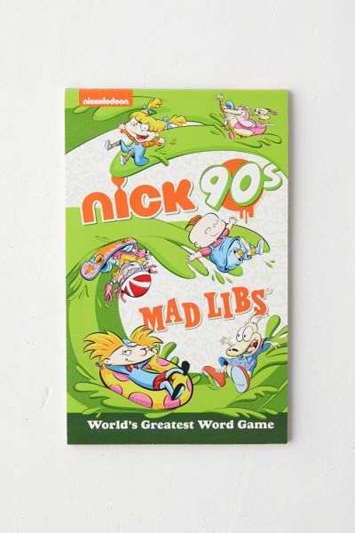 Nickelodeon Nick 90s Mad Libs Worlds Greatest Word Game By Gabriella Degennaro Urban