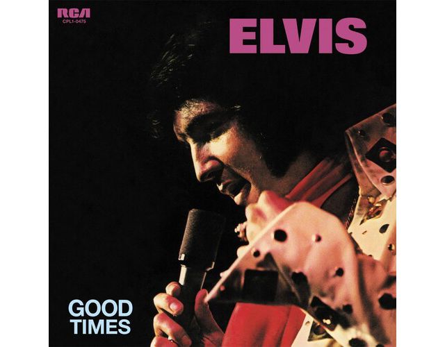 Elvis Presley - Good Times LP #1