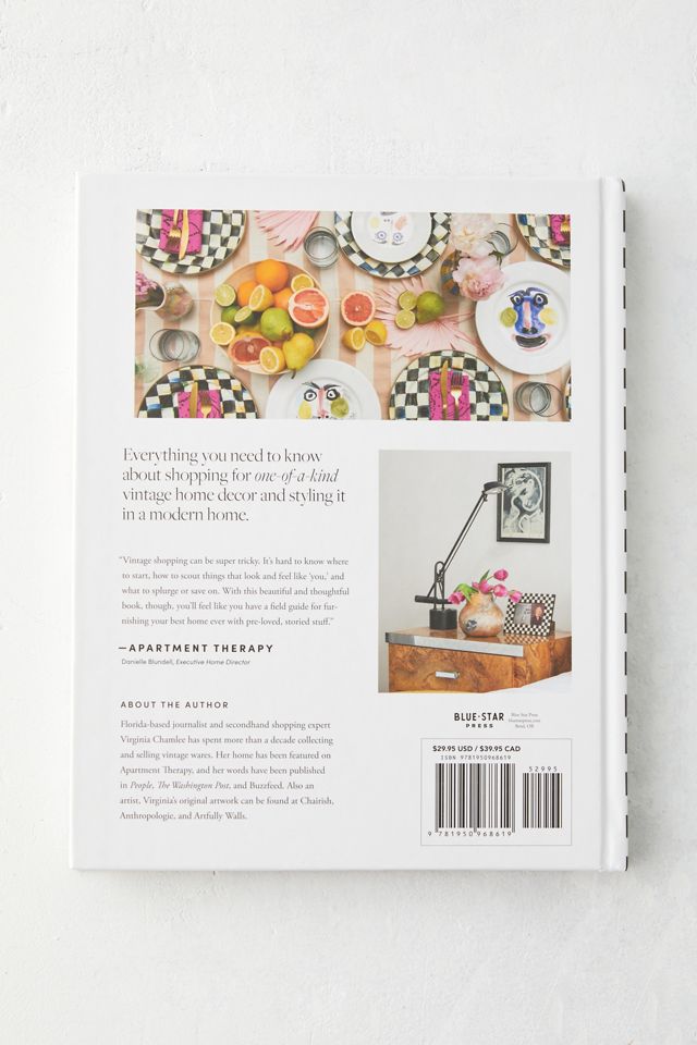 Big Thrift Energy: The Art And Thrill Of Finding Vintage Treasures-Plus Tips For Making Old Feel New By Virginia Chamlee #5